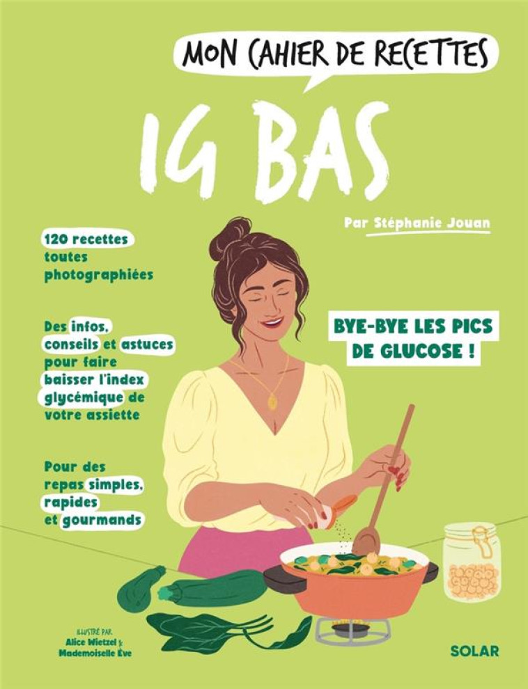 MON CAHIER DE RECETTES IG BAS - JOUAN/WIETZEL - SOLAR