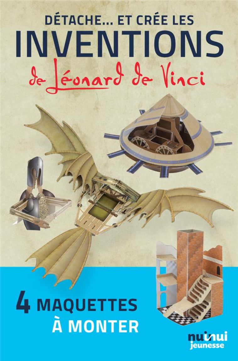 DETACHE... ET CREE LES INVENTIONS DE LEONARD DE VINCI - HAWCOCK/SULLY - NUINUI JEUNESSE