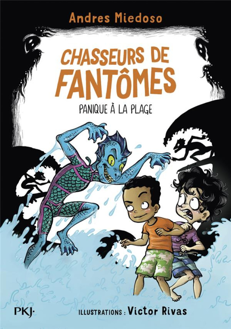 CHASSEURS DE FANTOMES - TOME 3 PANIQUE A LA PLAGE - VOL03 - MIEDOSO/RIVAS - POCKET