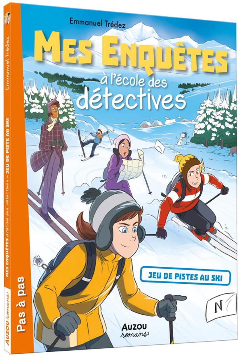 MES ENQUETES A L-ECOLE DES DET - T04 - MES ENQUETES A L-ECOLE DES DETECTIVES - JEU DE PISTES AU SKI - TREDEZ EMMANUEL - PHILIPPE AUZOU