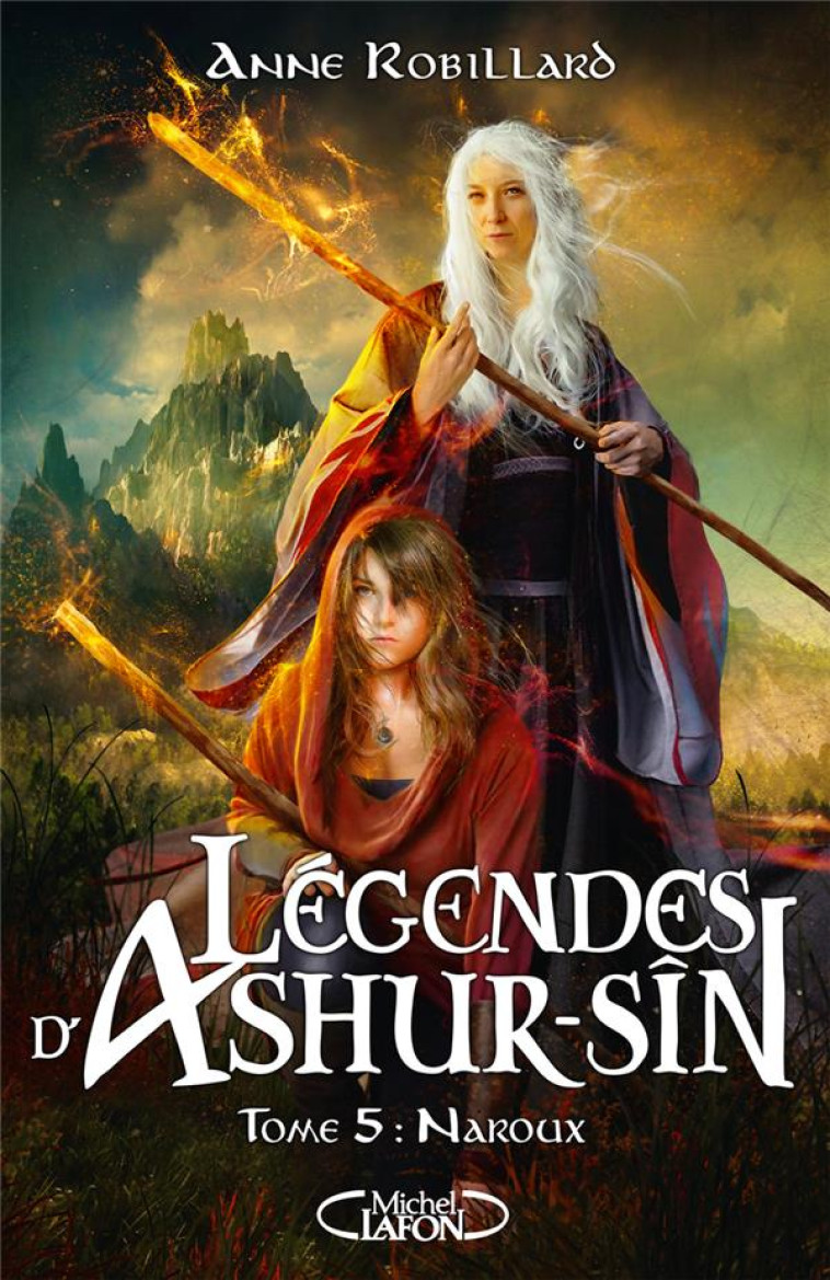 LEGENDES D-ASHUR-SIN - TOME 5 NAROUX - ROBILLARD ANNE - MICHEL LAFON