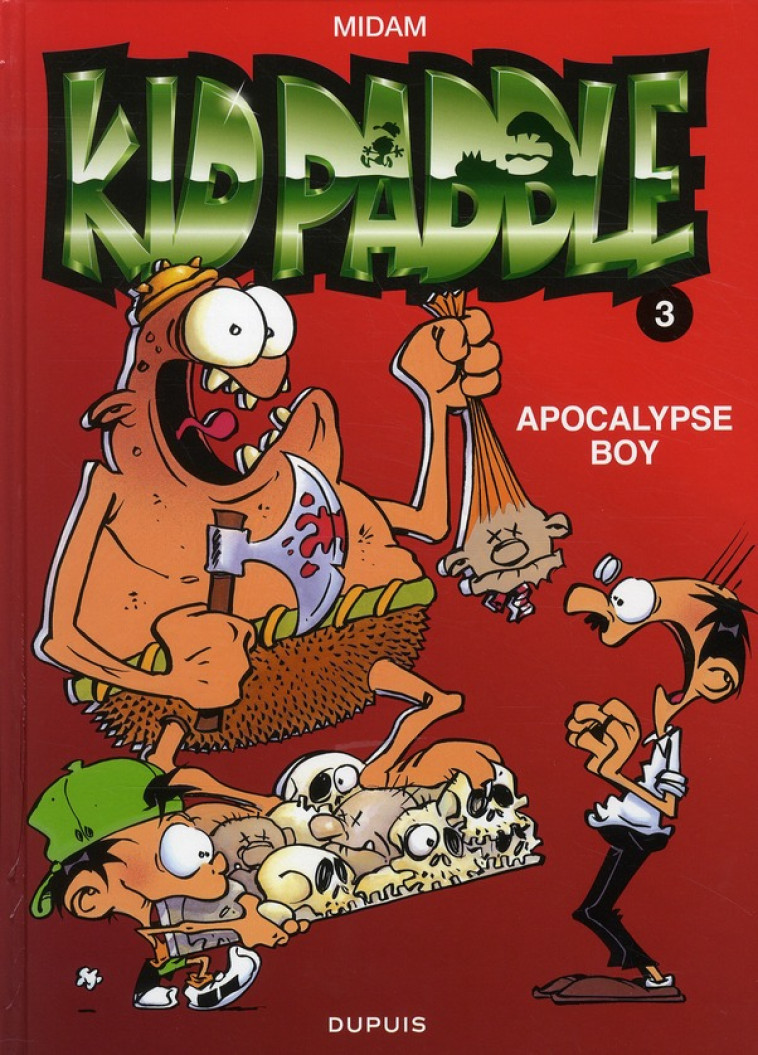 KID PADDLE - TOME 3 - APOCALYPSE BOY - MIDAM - DUPUIS