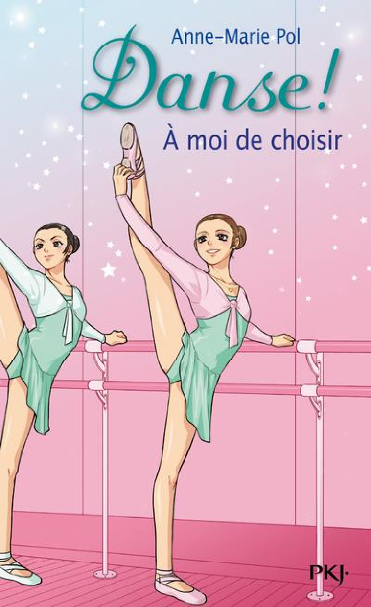 DANSE ! - NUMERO 2 A MOI DE CHOISIR - VOL02 - POL ANNE-MARIE - POCKET