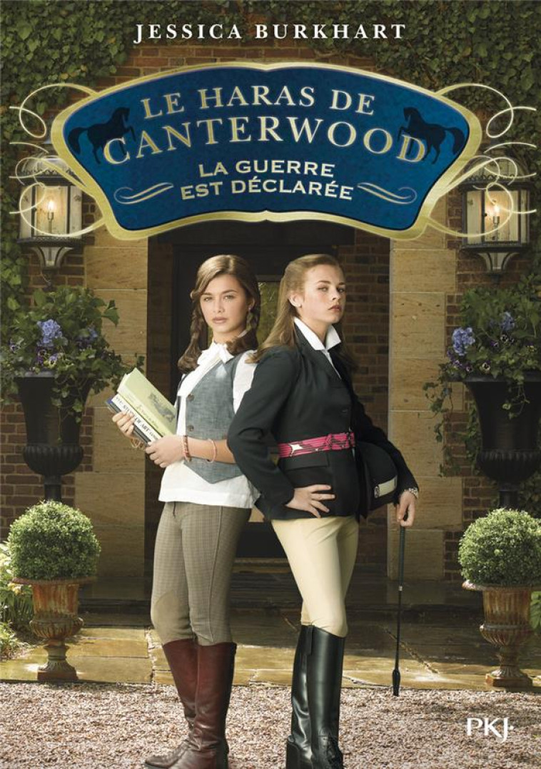 LE HARAS DE CANTERWOOD - TOME 02 LA GUERRE EST DECLAREE - VOL02 - BURKHART JESSICA - Pocket jeunesse