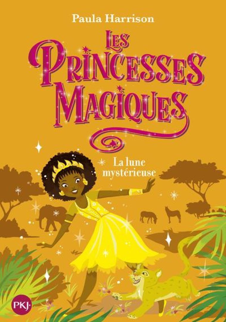 LES PRINCESSES MAGIQUES - TOME 3 LA LUNE MYSTERIEUSE - VOL03 - HARRISON PAULA - POCKET