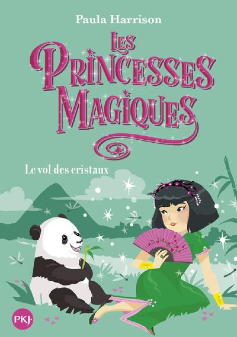 LES PRINCESSES MAGIQUES - TOME 4 LE VOL DES CRISTAUX - VOL04 - HARRISON PAULA - POCKET