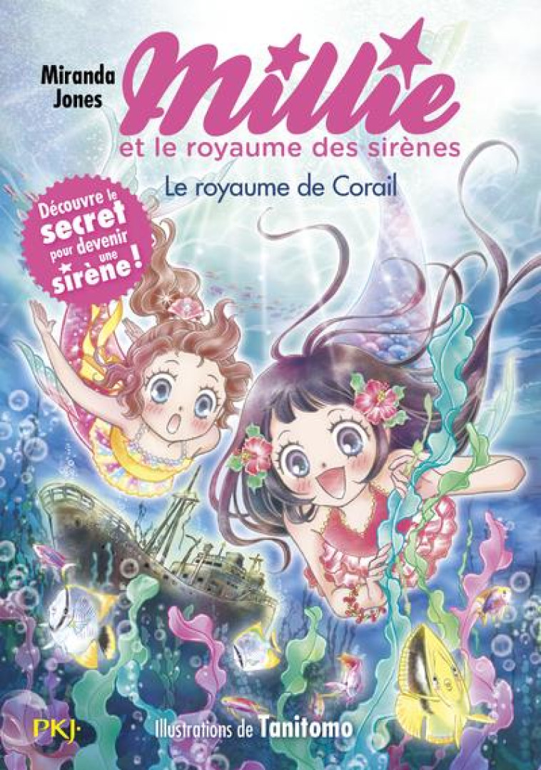 MILLIE ET LE ROYAUME DES SIRENES - TOME 3 CHEZ LE ROI CORAIL - VOL03 - JONES/TANITOMO - POCKET