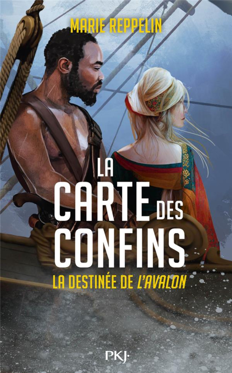 LA CARTE DES CONFINS - TOME 3 LA DESTINEE DE L-AVALON - REPPELIN MARIE - POCKET