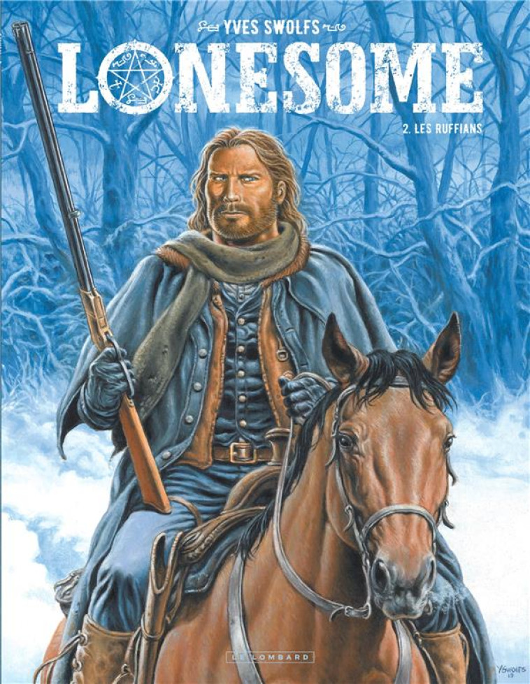 LONESOME  - TOME 2 - LES RUFFIANS - SWOLFS YVES - LOMBARD