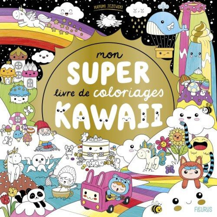 MON SUPER LIVRE DE COLORIAGES - KAWAII - JEZEWSKI MAYUMI - FLEURUS