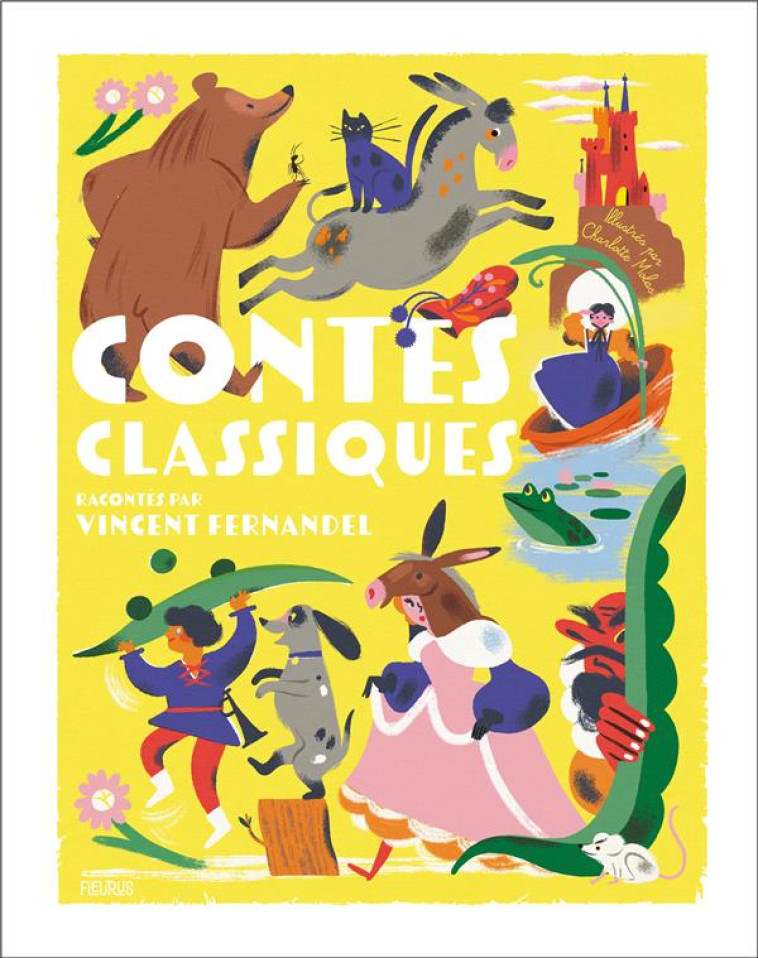 LES CONTES CLASSIQUES RACONTES PAR VINCENT FERNANDEL (LIVRE-CD) - LEPETIT/MOLAS - FLEURUS