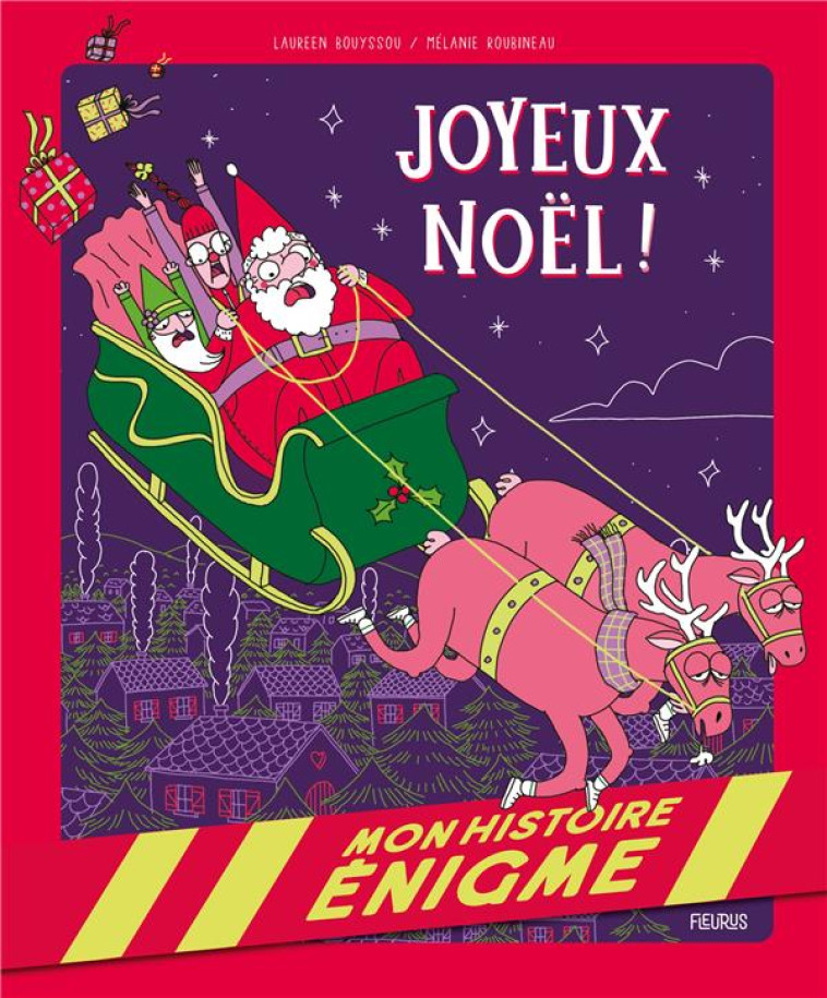 MON HISTOIRE ENIGME - JOYEUX NOEL ! - BOUYSSOU/ROUBINEAU - FLEURUS