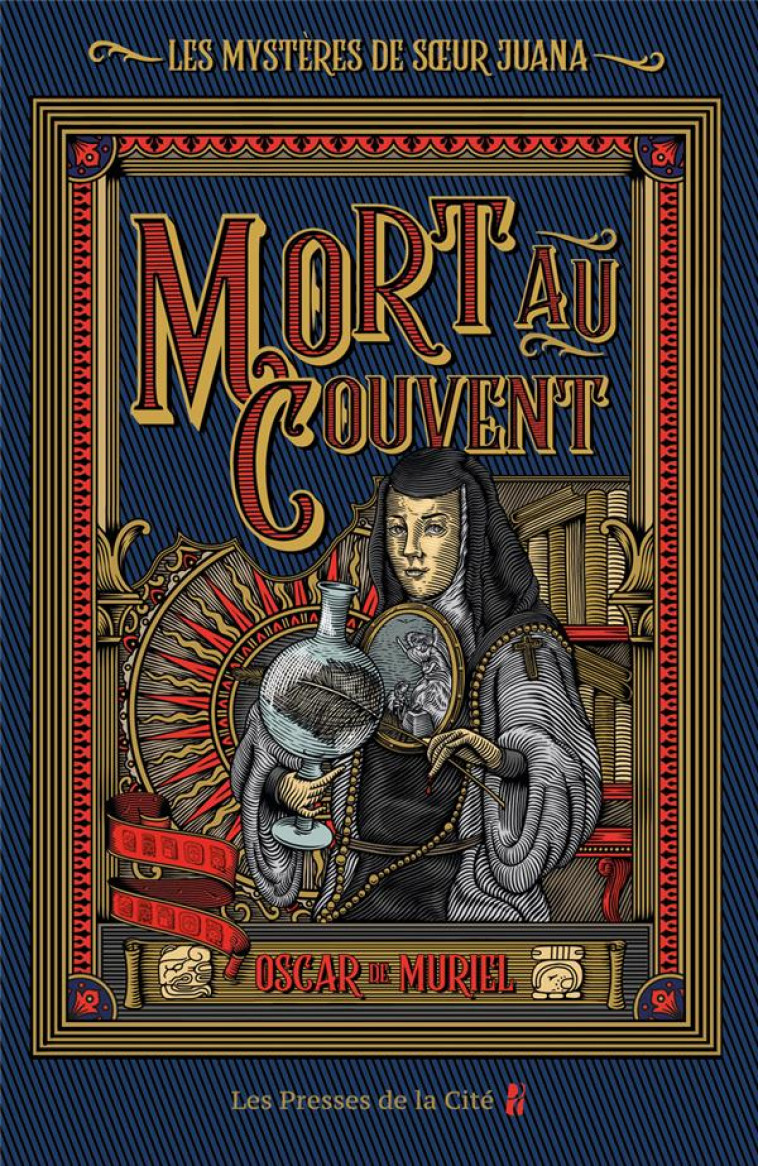 LES MYSTERES DE SOEUR JUANA - TOME 1 MORT AU COUVENT - VOL01 - MURIEL - PRESSES CITE