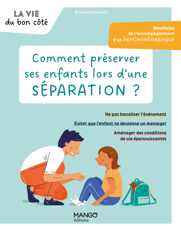 Comment préserver ses enfants lors d'une séparation ? - Humbeeck Bruno - MANGO