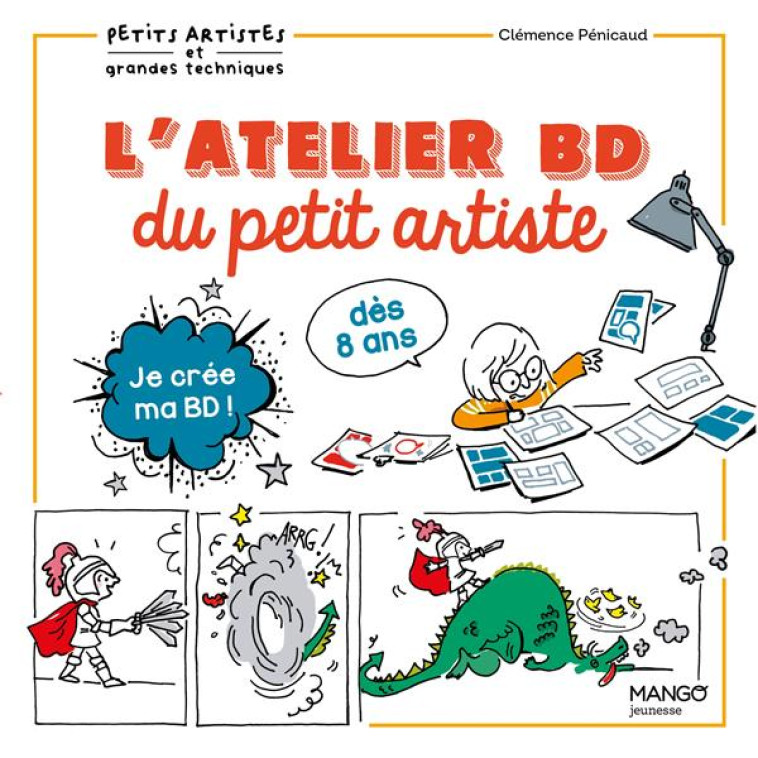 L-ATELIER BD DU PETIT ARTISTE - PENICAUD CLEMENCE - MANGO