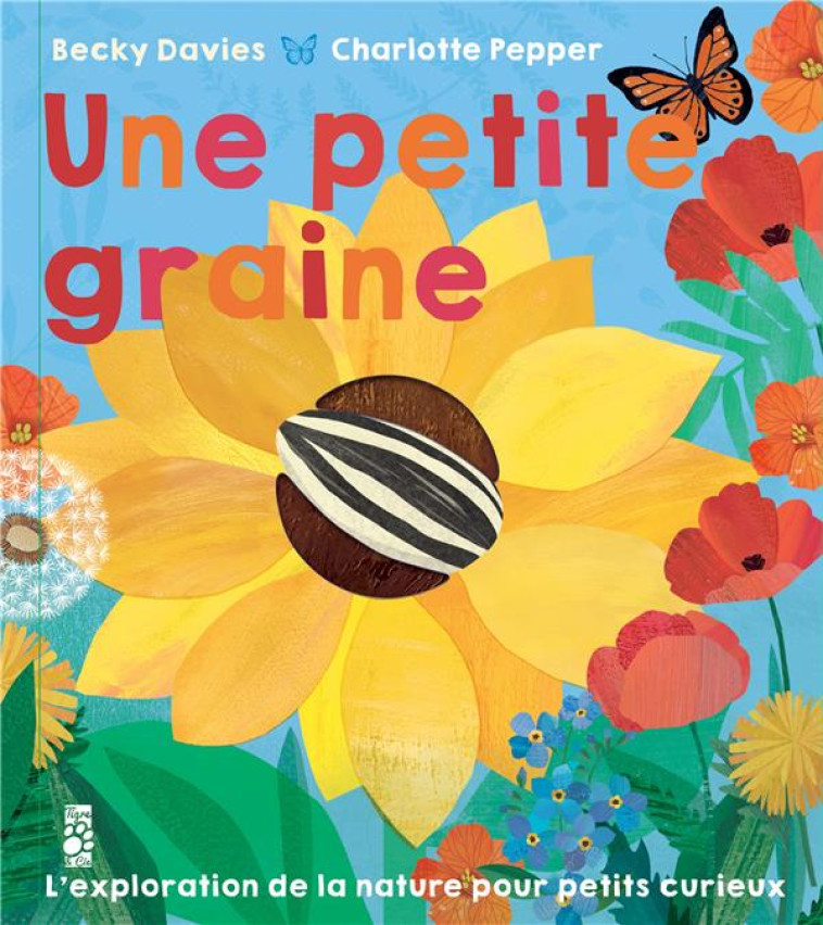 UNE PETITE GRAINE - XXX - TIGRE ET CIE