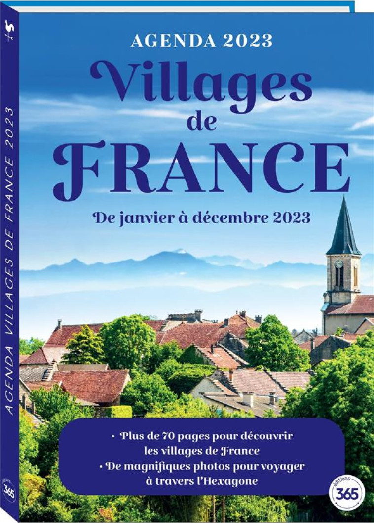 AGENDA LOISIRS VILLAGES DE FRANCE 2023 AVEC 70 PAGES D-INFORMATIONS SUR NOS PLUS BEAUX VILLAGES - XXX - 365 PARIS