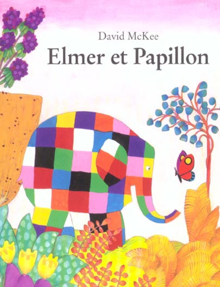 ELMER ET PAPILLON - MCKEE DAVID - EDL