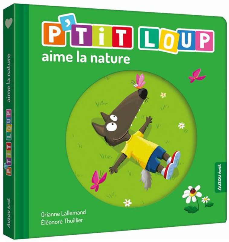 P-TIT LOUP AIME LA NATURE - LALLEMAND/THUILLIER - PHILIPPE AUZOU