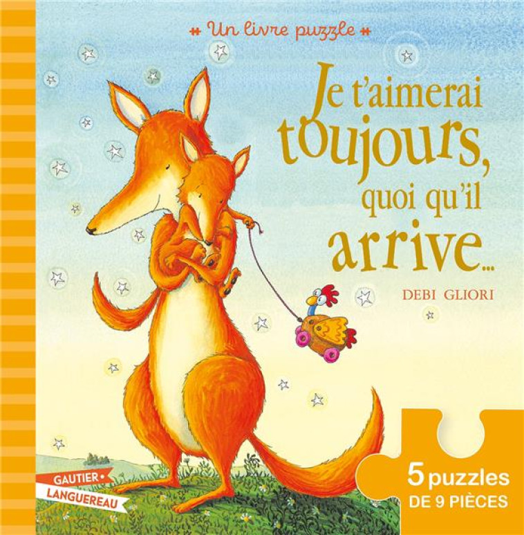 JE T'AIMERAI TOUJOURS QUOI QU'IL ARRIVE : UN LIVRE PUZZLE - GLIORI, DEBI - HACHETTE