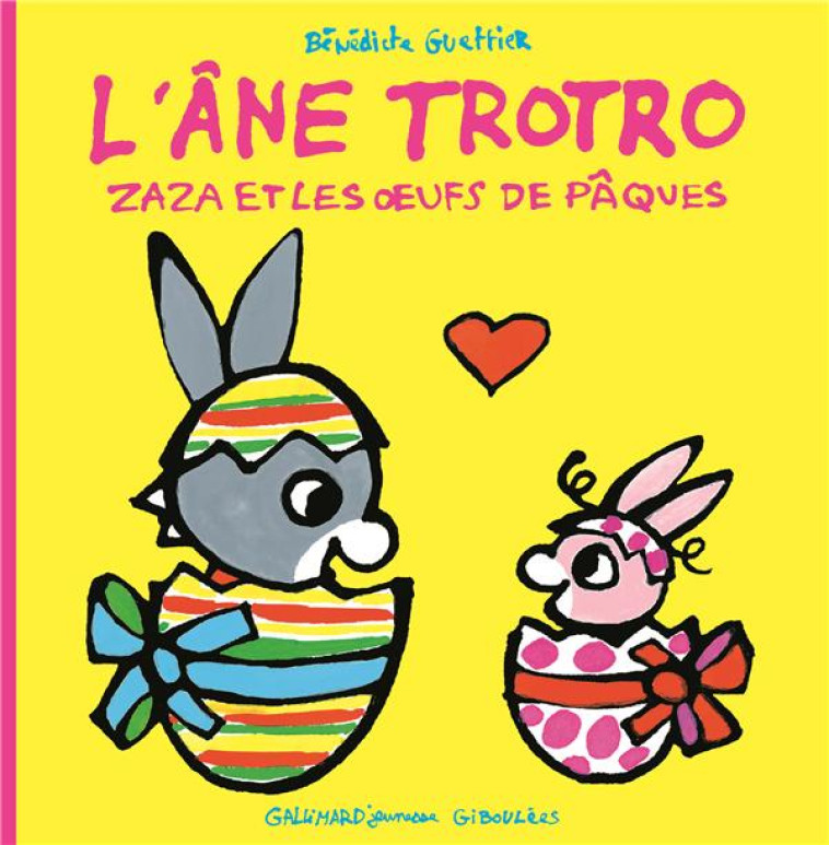 L-ANE TROTRO : ZAZA ET LES OEUFS DE PAQUES - GUETTIER BENEDICTE - Gallimard-Jeunesse Giboulées