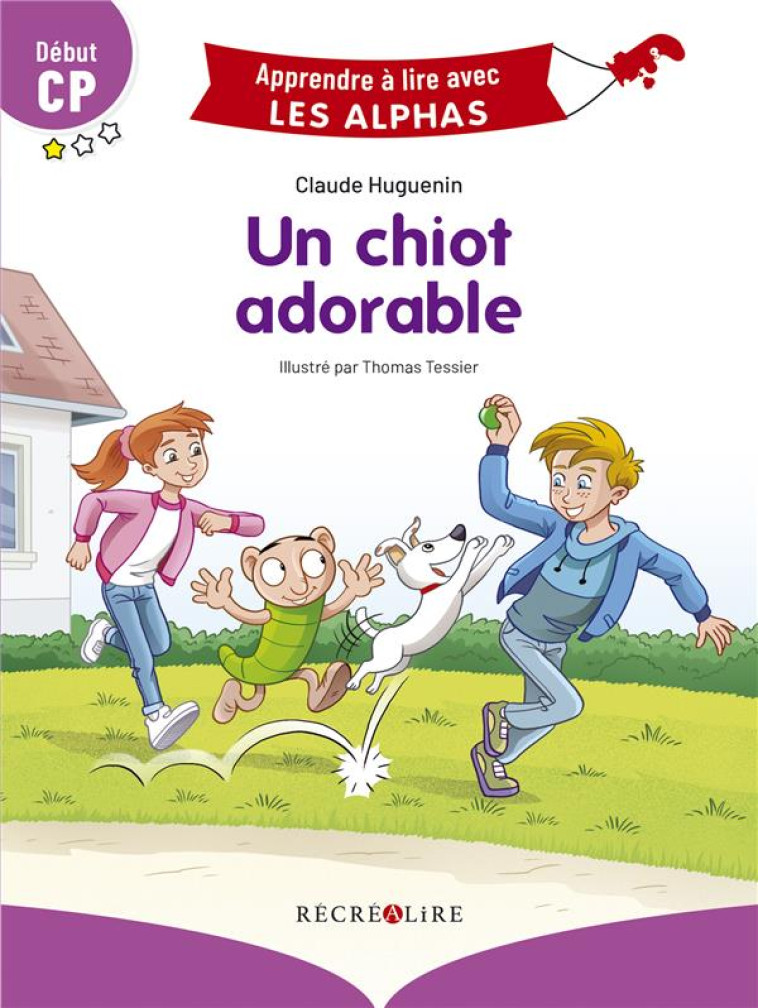 UN CHIOT ADORABLE DEBUT CP - HUGUENIN/TESSIER - RECREALIRE