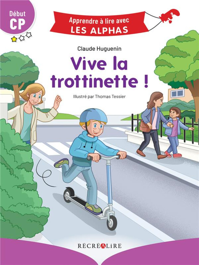 VIVE LA TROTTINETTE ! DEBUT CP - HUGUENIN/TESSIER - RECREALIRE