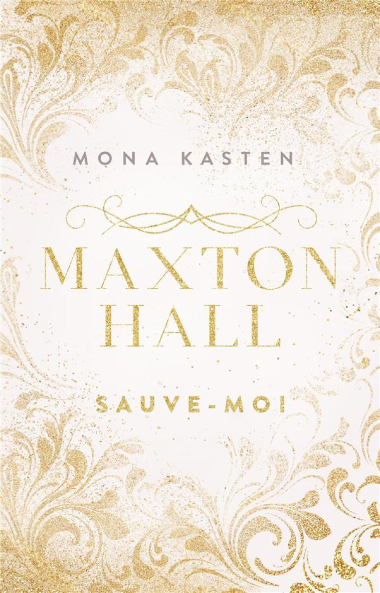 MAXTON HALL - TOME 1 - LE ROMAN A L-ORIGINE DE LA SERIE PRIME VIDEO - SAUVE-MOI - KASTEN - HACHETTE