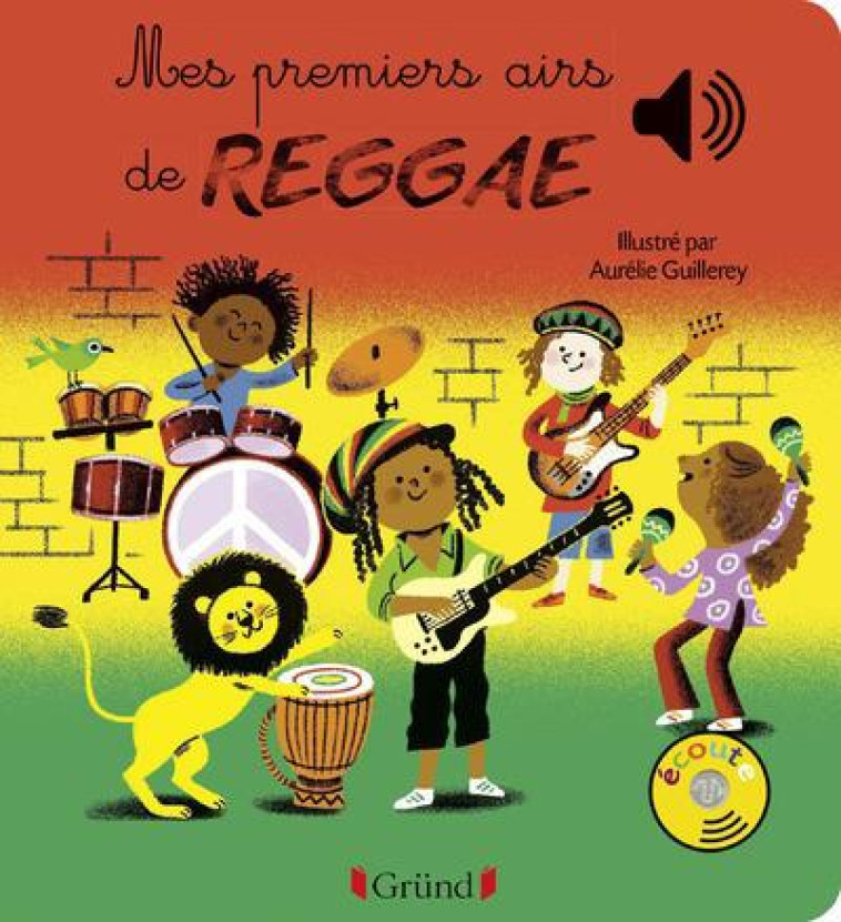 MES PREMIERS AIRS DE REGGAE - LIVRE SONORE AVEC 6 PUCES - DES 1 AN - GUILLEREY AURELIE - Gründ