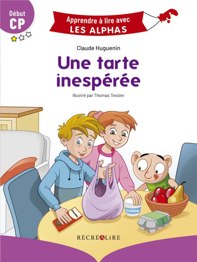 UNE TARTE INESPEREE DEBUT CP - HUGUENIN/TESSIER - RECREALIRE