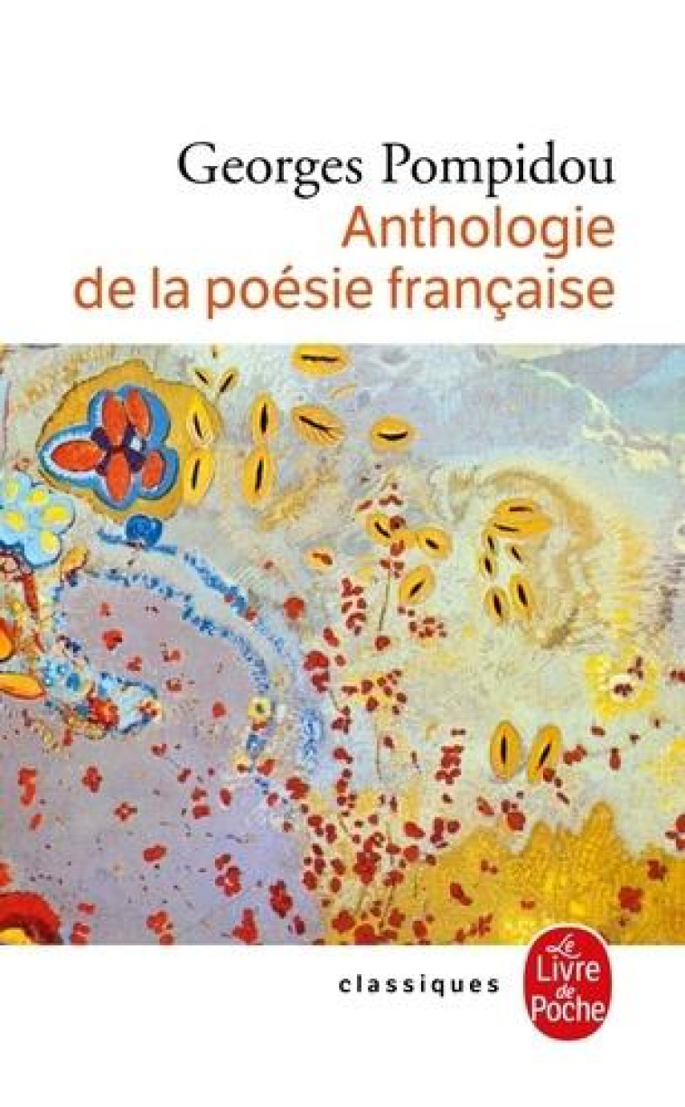 ANTHOLOGIE DE LA POESIE FRANCAISE - POMPIDOU-G - LGF/Livre de Poche