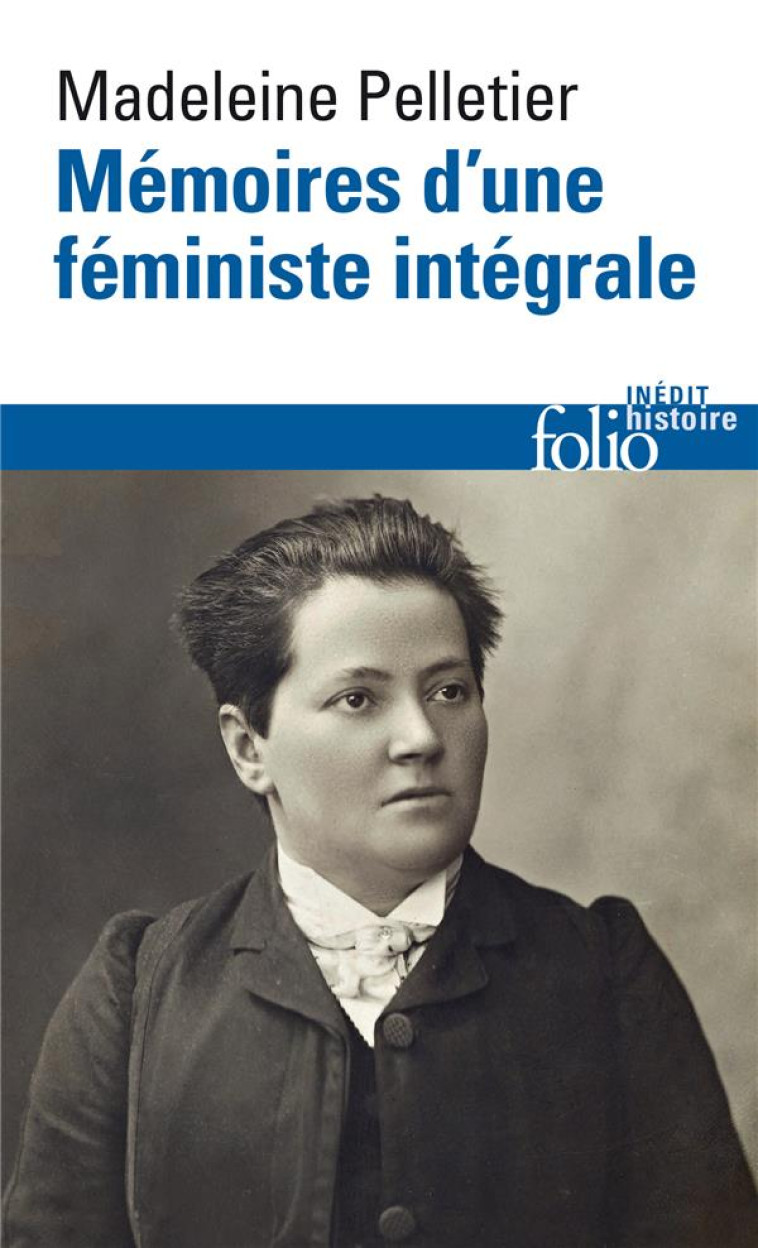 MEMOIRES D-UNE FEMINISTE INTEGRALE - PELLETIER MADELEINE - GALLIMARD