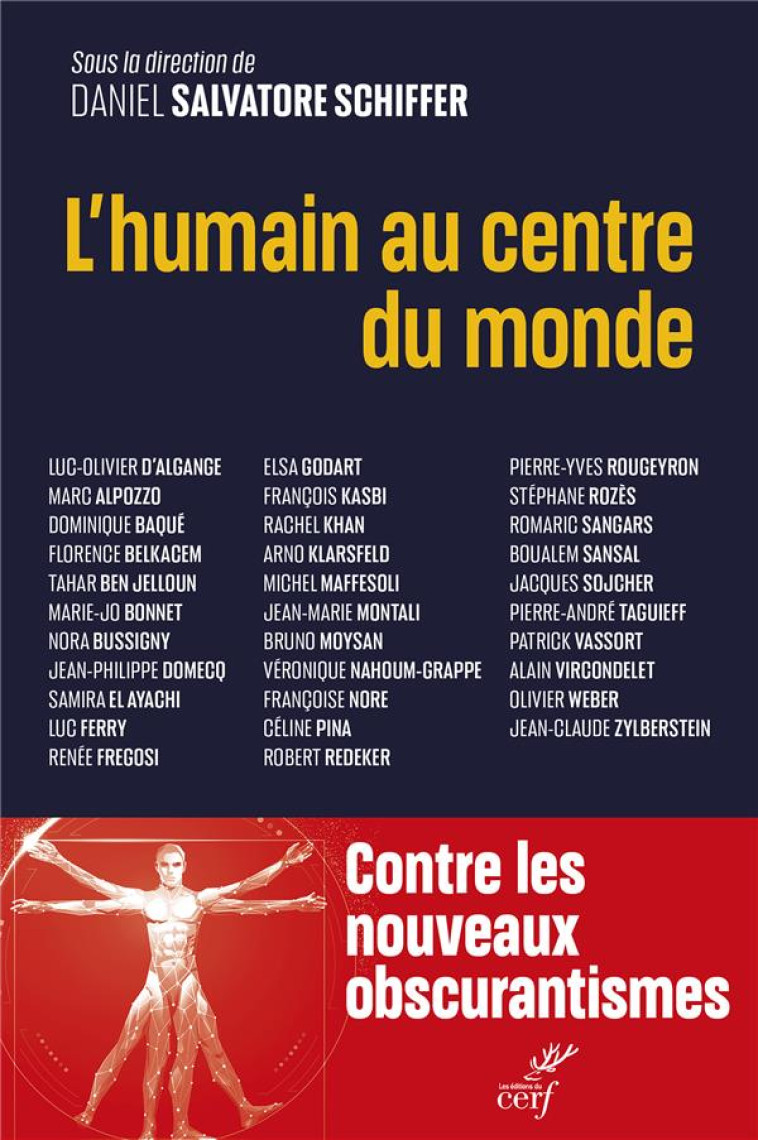 L-HUMAIN AU CENTRE DU MONDE - POUR UN HUMANISME DES TEMPS PRESENTS ET A VENIR - SALVATORE SCHIFFE. - CERF