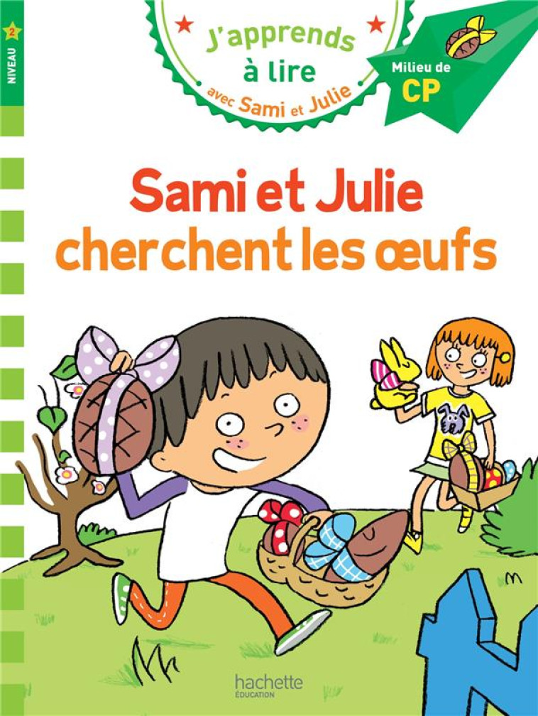 SAMI ET JULIE CP NIVEAU 2 SAMI ET JULIE CHERCHENT LES OEUFS - MASSONAUD/BONTE - Hachette Education