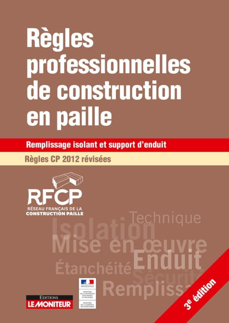 REGLES PROFESSIONNELLES DE CONSTRUCTION EN PAILLE (3E EDITION) - COLLECTIF - ARGUS