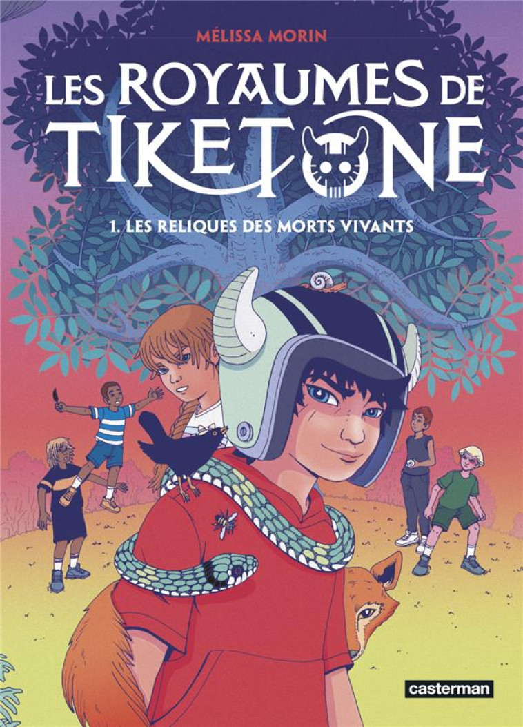 LES ROYAUMES DE TIKETONE - VOL01 - LES RELIQUES DES MORTS VIVANTS - MORIN/MELISSA MORIN - CASTERMAN