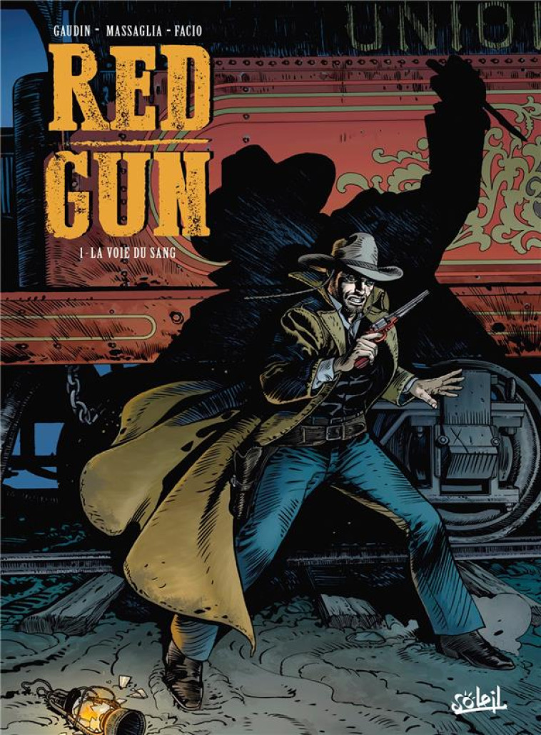 RED GUN T01 - LA VOIE DU SANG - GAUDIN/MASSAGLIA - Soleil Productions