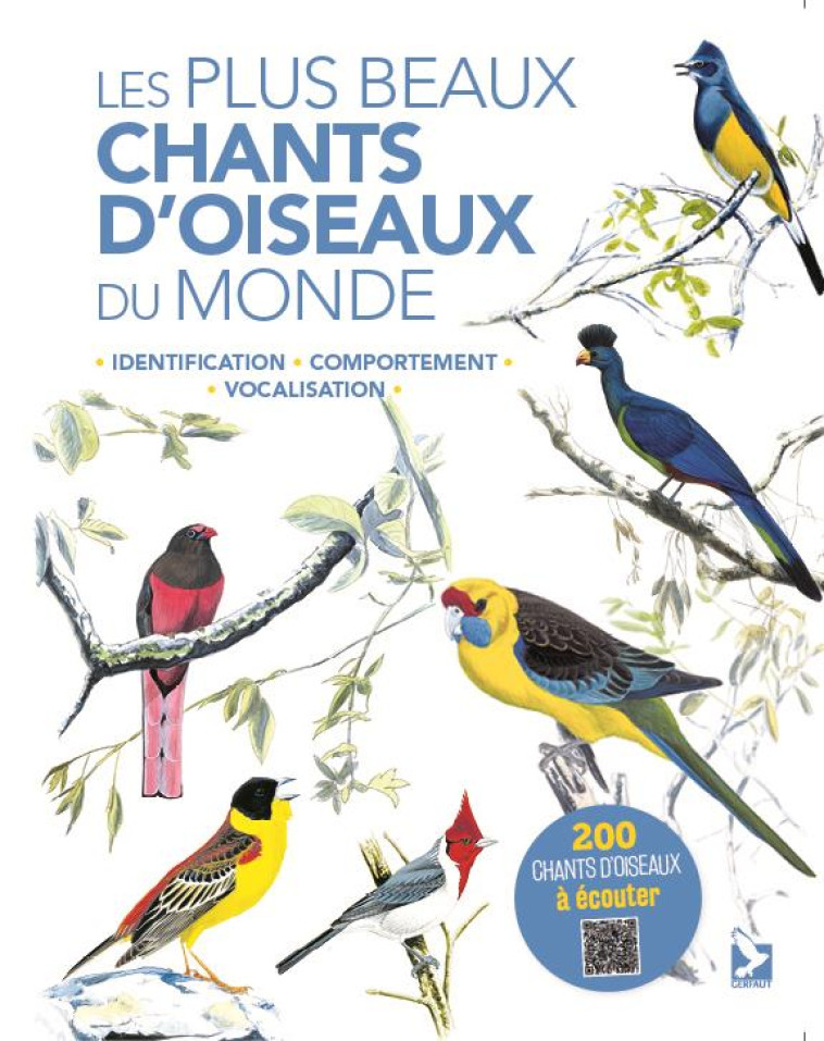 LES PLUS BEAUX CHANTS D-OISEAUX DU MONDE - IDENTIFICATION, COMPORTEMENT, VOCALISATION - BELETSKY LES - GERFAUT