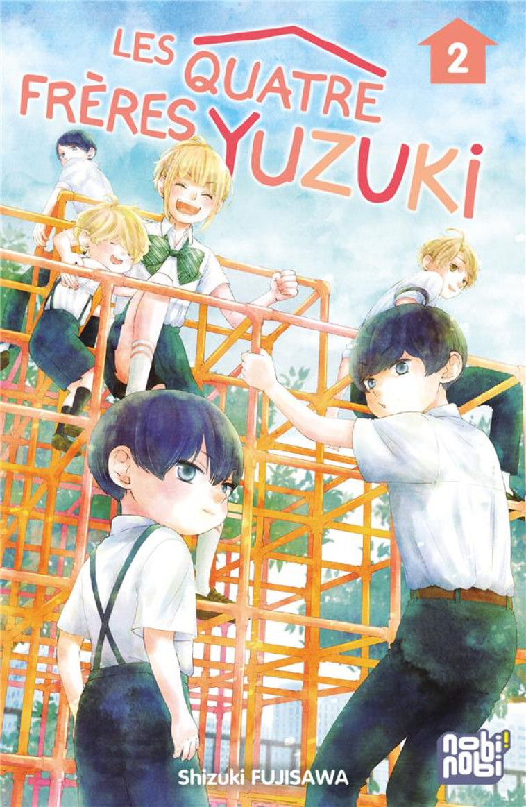 LES QUATRE FRERES YUZUKI T02 - FUJISAWA SHIZUKI - NOBI NOBI