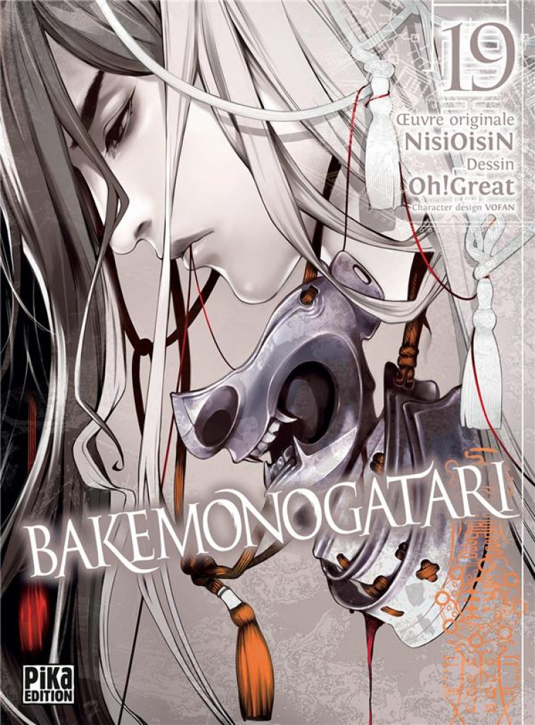 BAKEMONOGATARI T19 - OH! GREAT/NISIOISIN - PIKA