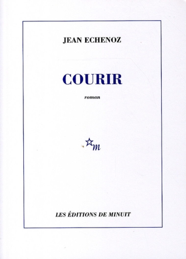 COURIR - ECHENOZ JEAN - MINUIT