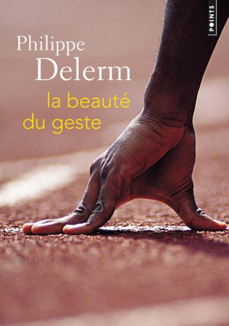 LA BEAUTE DU GESTE - DELERM/SHAPIRO - Points