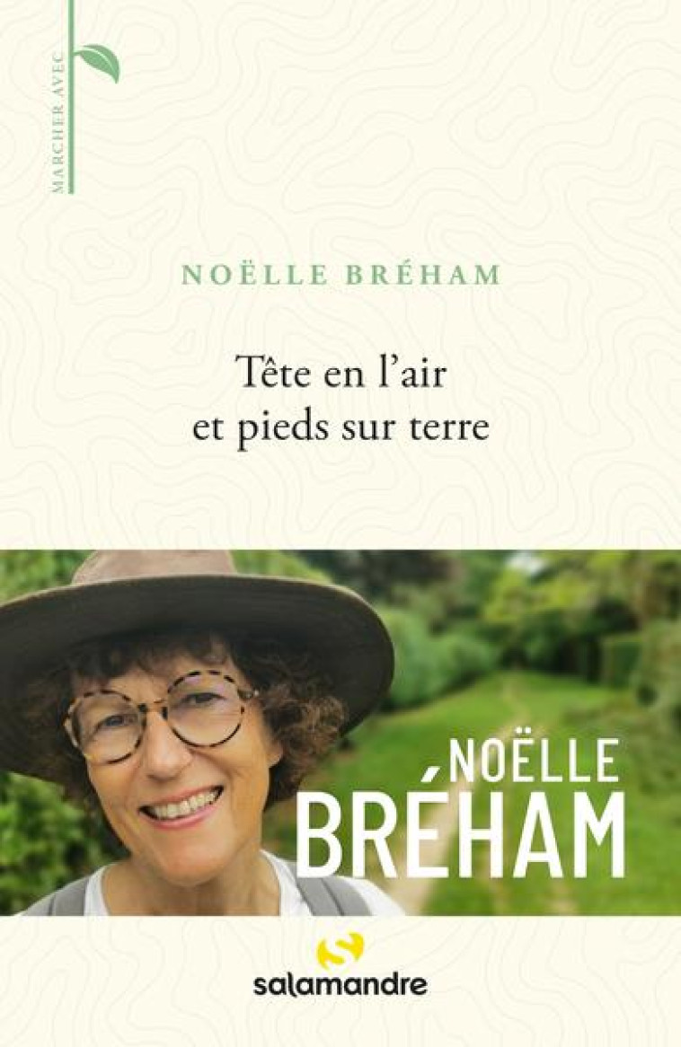 TETE EN L-AIR ET PIEDS SUR TERRE - BREHAM NOELLE - LA SALAMANDRE