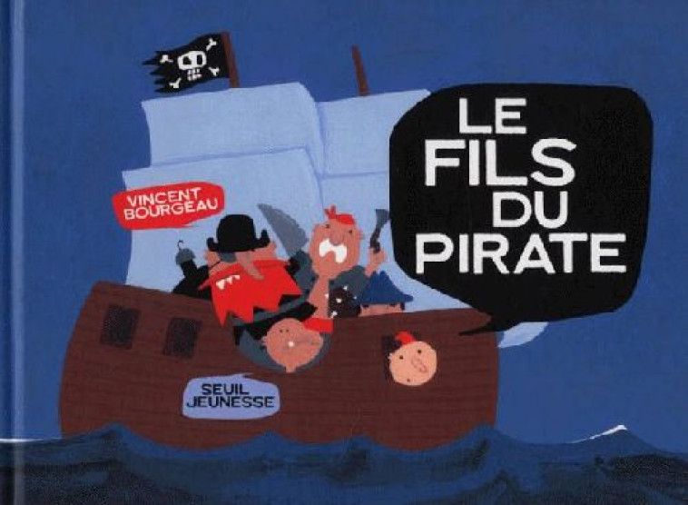 LE FILS DU PIRATE - BOURGEAU VINCENT - SEUIL