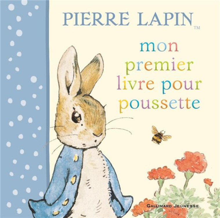 MON PREMIER LIVRE POUR POUSSETTE PIERRE LAPIN - POTTER BEATRIX - GALLIMARD