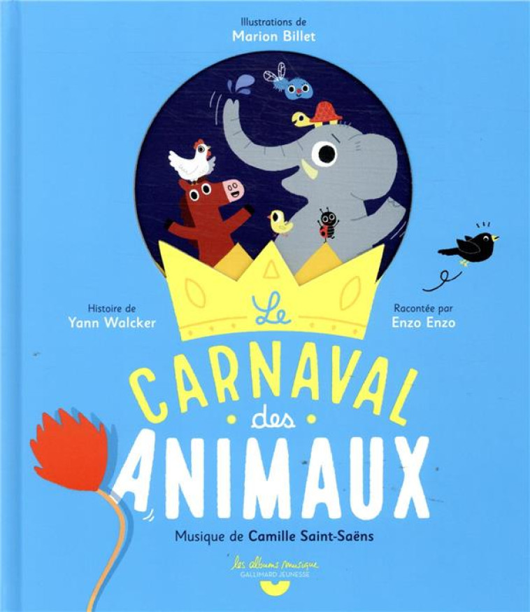 LE CARNAVAL DES ANIMAUX - YANN WALCKER - GALLIMARD