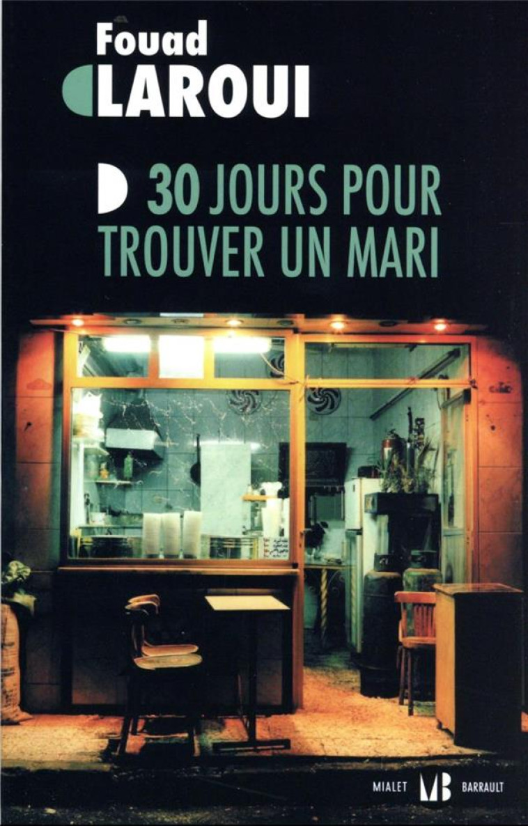 30 JOURS POUR TROUVER UN MARI - LAROUI FOUAD - FLAMMARION