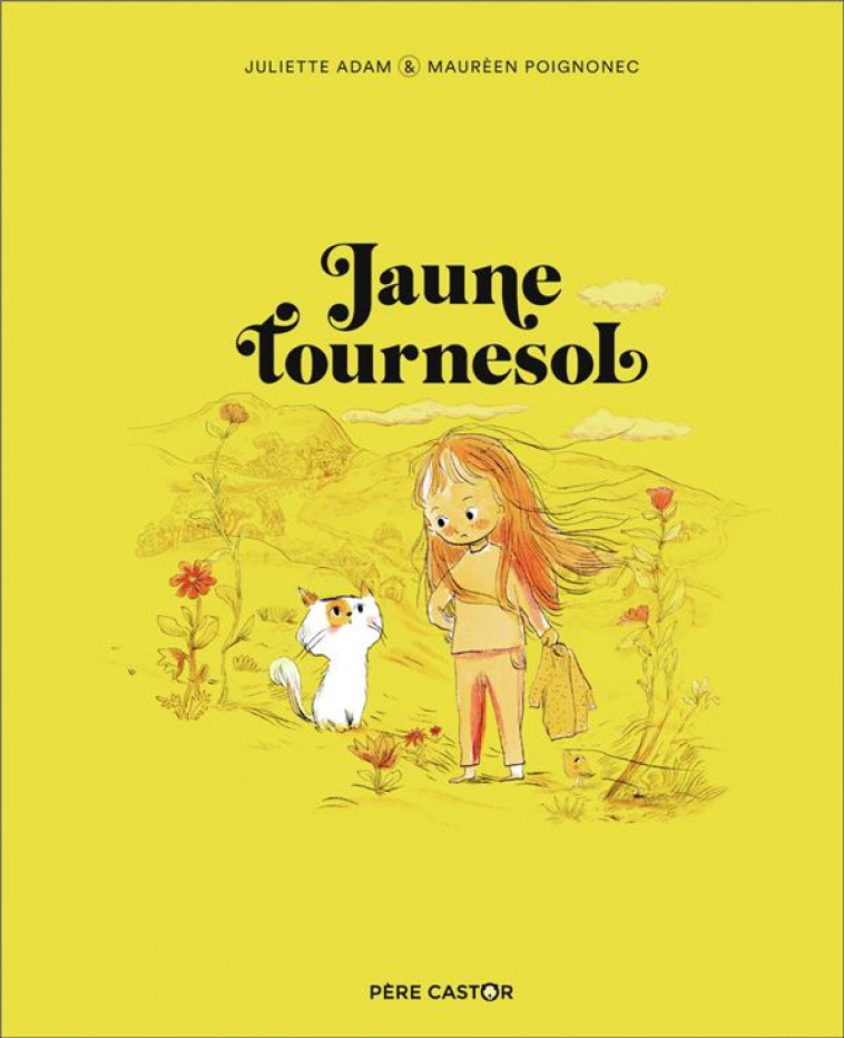 JAUNE TOURNESOL - MAUREEN POIGNONEC - FLAMMARION