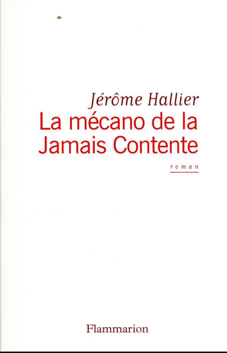 LA MECANO DE LA JAMAIS CONTENTE - HALLIER JEROME - FLAMMARION