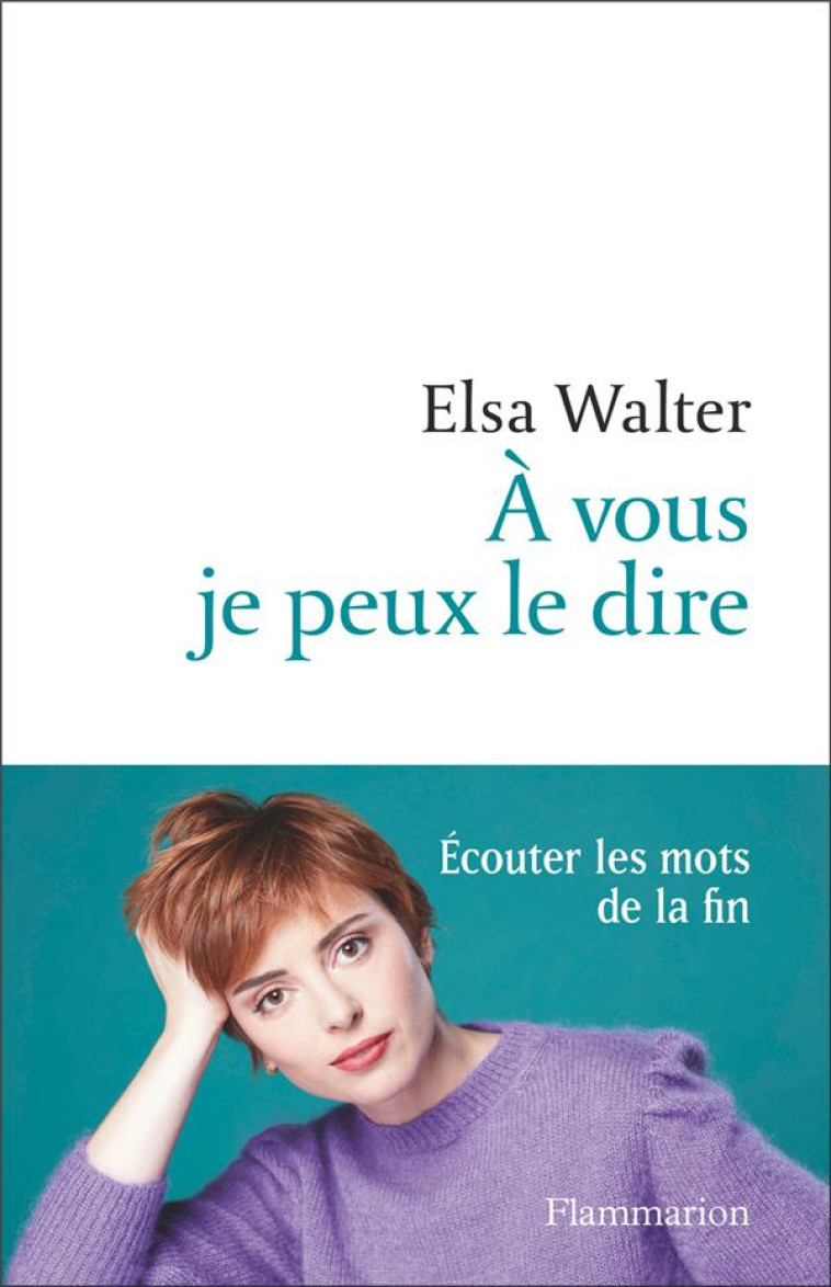 ? VOUS JE PEUX LE DIRE - ELSA WALTER - FLAMMARION